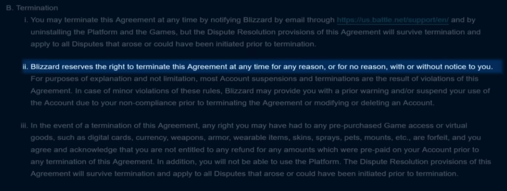 blizzard TOS szerint bármikor bármilyen okból megszüntethetik a jogod hogy használd a terméket, figyelmeztetés nélkül.